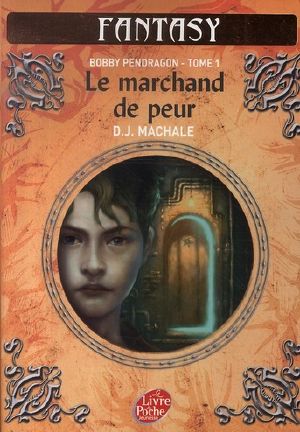 [Pendragon 01] • Le Marchand De Peur